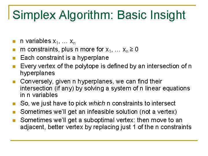 Simplex Algorithm: Basic Insight n n n n n variables x 1, … xn