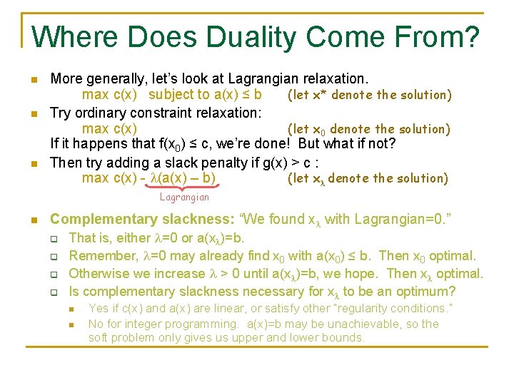 Where Does Duality Come From? n n n More generally, let’s look at Lagrangian