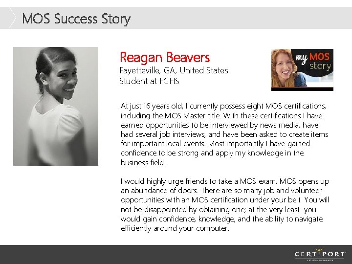 MOS Success Story Reagan Beavers Fayetteville, GA, United States Student at FCHS At just