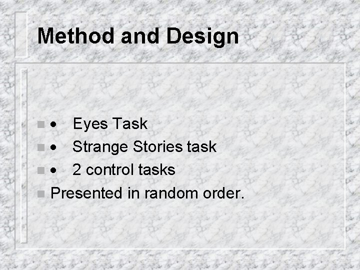 Method and Design · Eyes Task n · Strange Stories task n · 2
