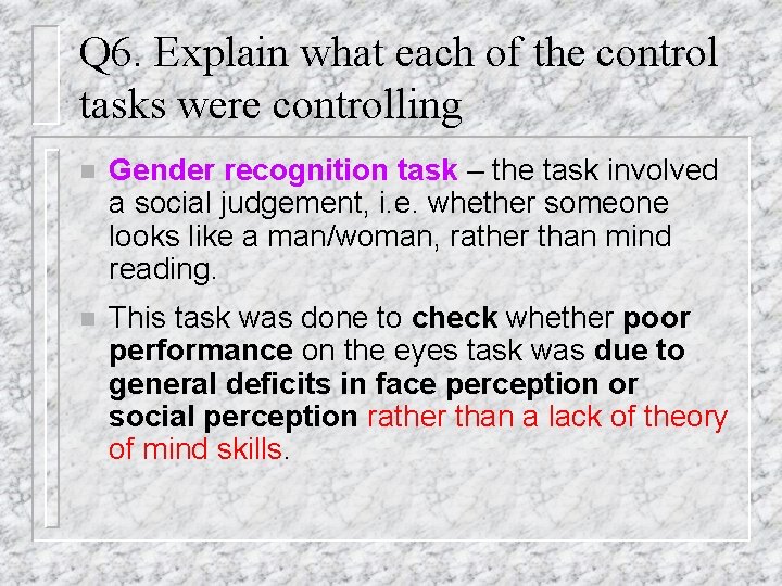 Q 6. Explain what each of the control tasks were controlling n Gender recognition