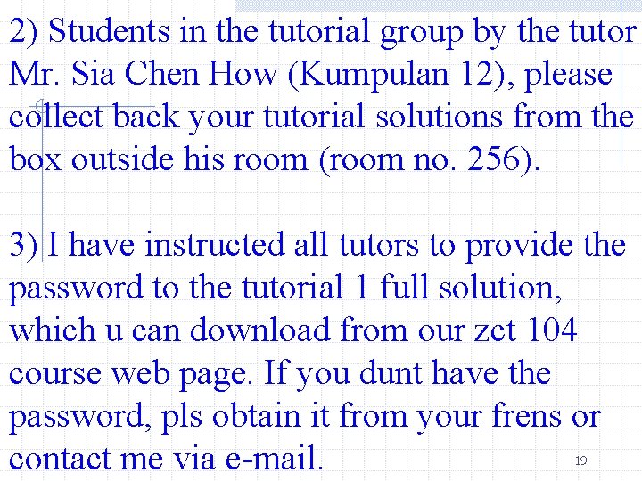 2) Students in the tutorial group by the tutor Mr. Sia Chen How (Kumpulan