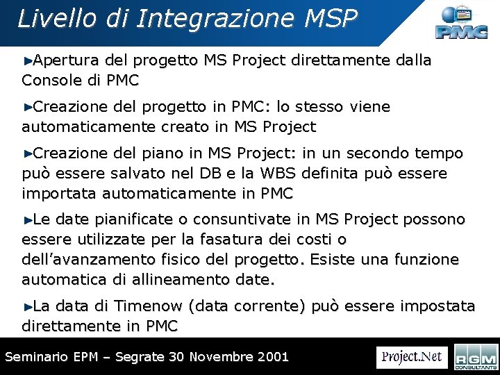 Livello di Integrazione MSP Apertura del progetto MS Project direttamente dalla Console di PMC