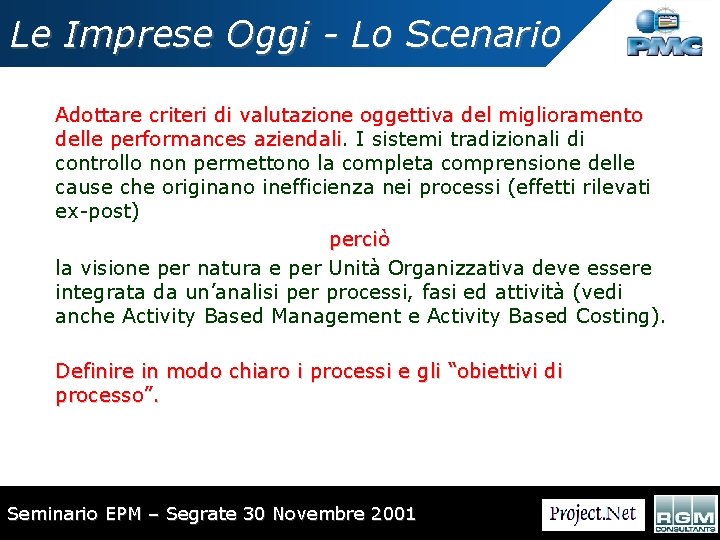 Le Imprese Oggi - Lo Scenario Adottare criteri di valutazione oggettiva del miglioramento delle