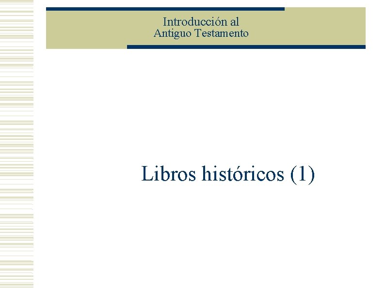 Introducción al Antiguo Testamento Libros históricos (1) 