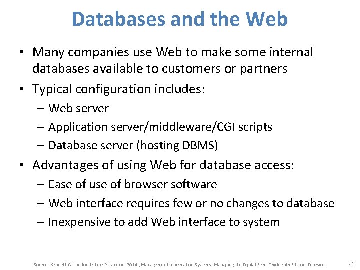 Databases and the Web • Many companies use Web to make some internal databases