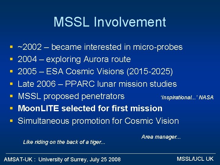 MSSL Involvement § § § § ~2002 – became interested in micro-probes 2004 –