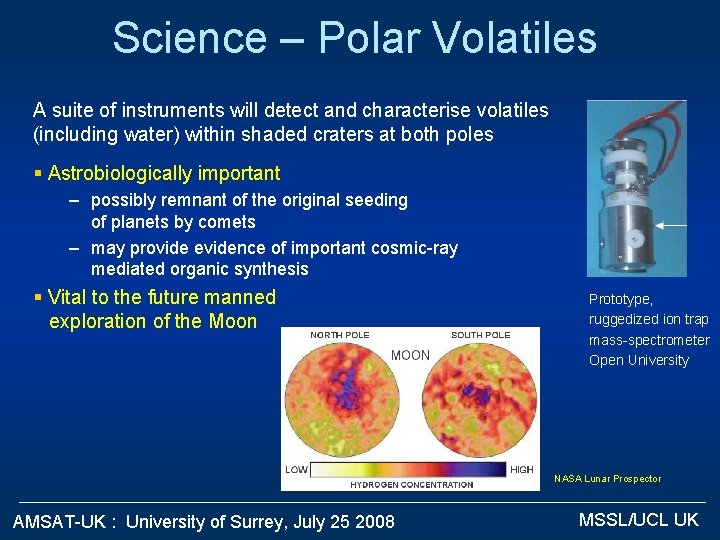 Science – Polar Volatiles A suite of instruments will detect and characterise volatiles (including