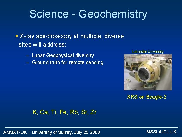 Science - Geochemistry § X-ray spectroscopy at multiple, diverse sites will address: – Lunar