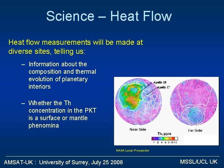 Science – Heat Flow Heat flow measurements will be made at diverse sites, telling