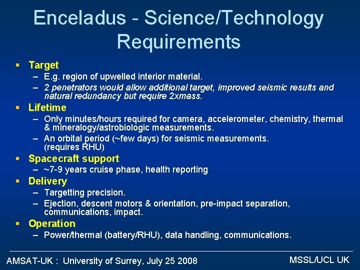 Enceladus - Science/Technology Requirements § Target – E. g. region of upwelled interior material.