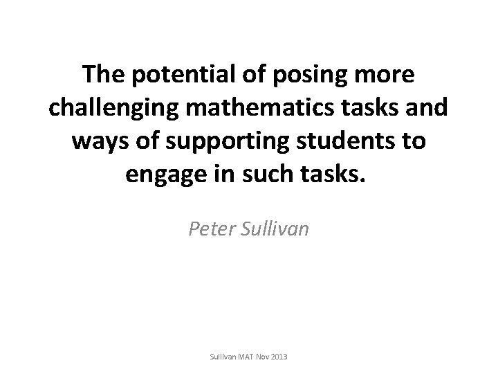 The potential of posing more challenging mathematics tasks and ways of supporting students to