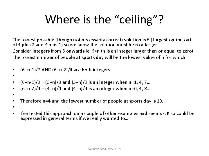 Where is the “ceiling”? The lowest possible (though not necessarily correct) solution is 6