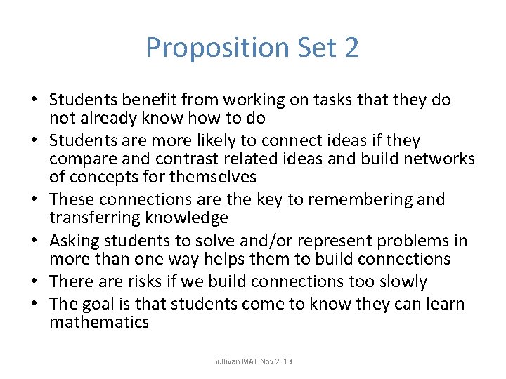 Proposition Set 2 • Students benefit from working on tasks that they do not