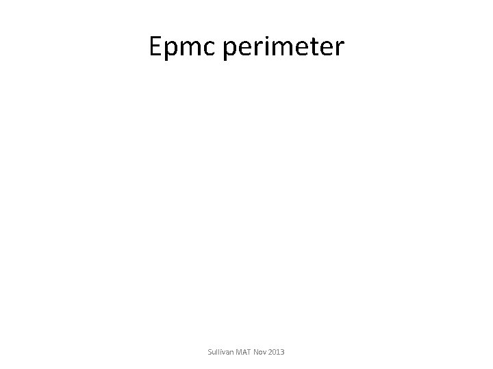 Epmc perimeter Sullivan MAT Nov 2013 