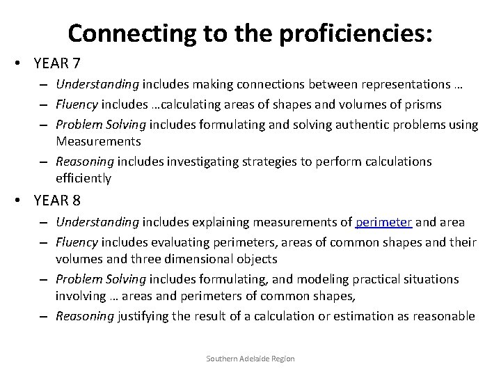 Connecting to the proficiencies: • YEAR 7 – Understanding includes making connections between representations