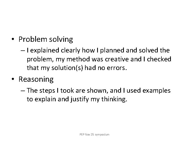  • Problem solving – I explained clearly how I planned and solved the