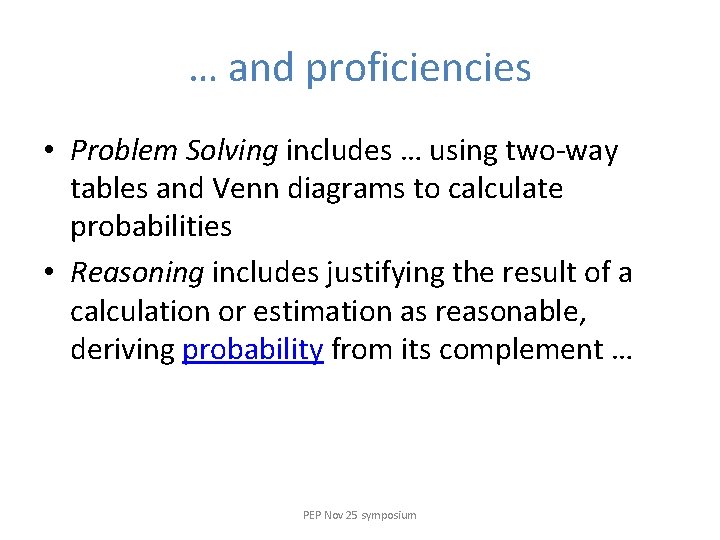 … and proficiencies • Problem Solving includes … using two-way tables and Venn diagrams