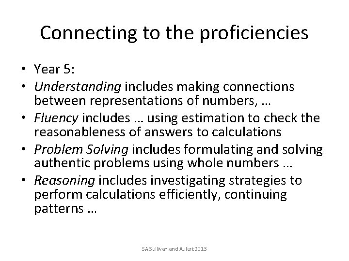 Connecting to the proficiencies • Year 5: • Understanding includes making connections between representations