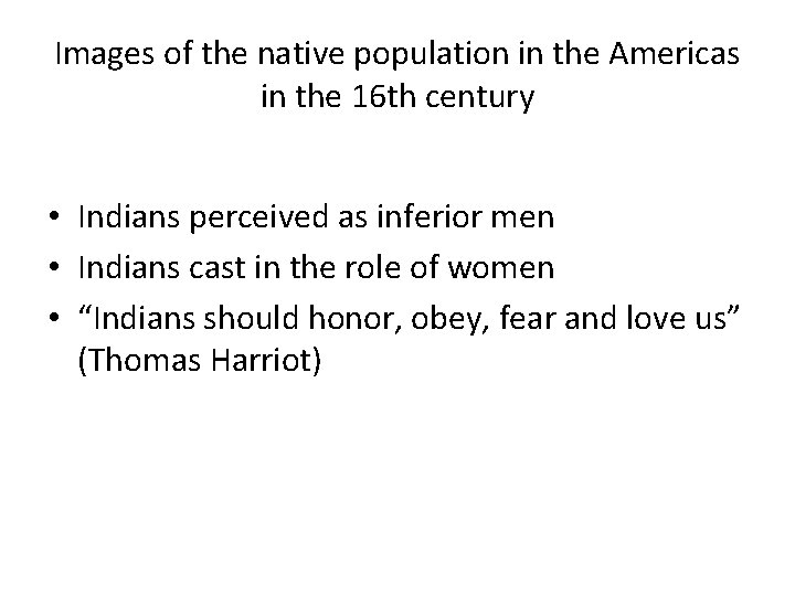 Images of the native population in the Americas in the 16 th century •