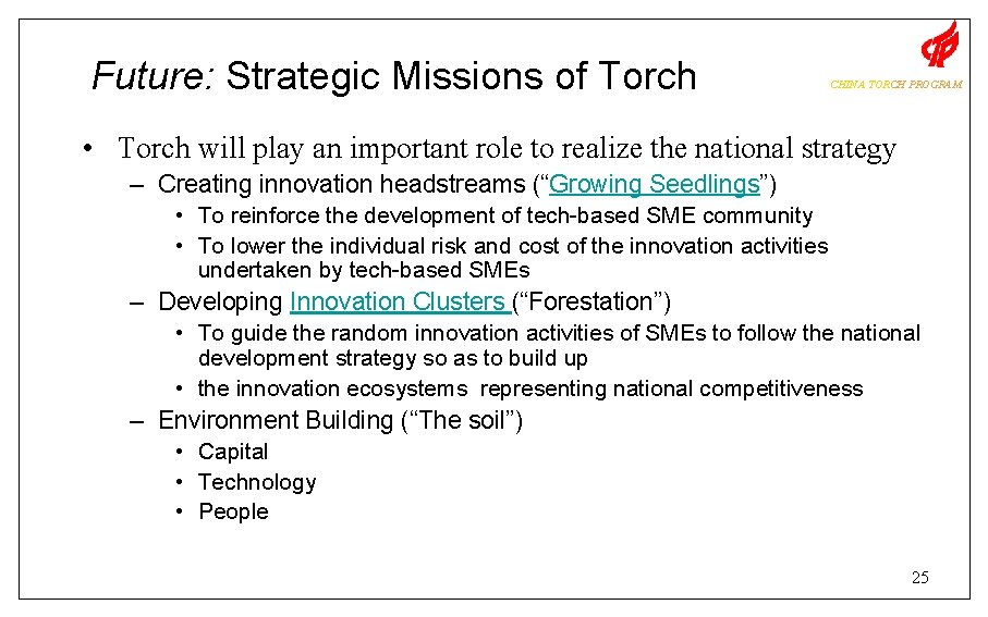 Future: Strategic Missions of Torch CHINA TORCH PROGRAM • Torch will play an important