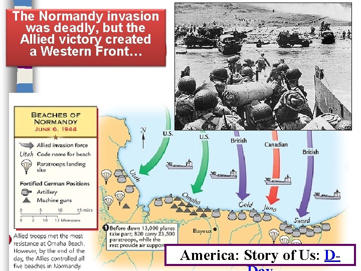 The Normandy invasion was deadly, but the Allied victory created a Western Front… America: