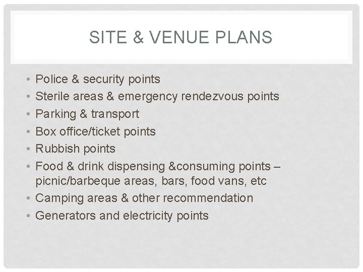 SITE & VENUE PLANS • • • Police & security points Sterile areas &