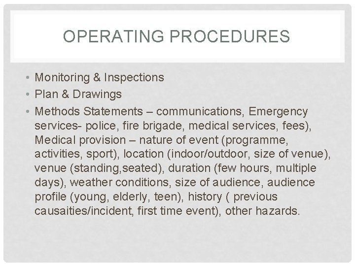 OPERATING PROCEDURES • Monitoring & Inspections • Plan & Drawings • Methods Statements –