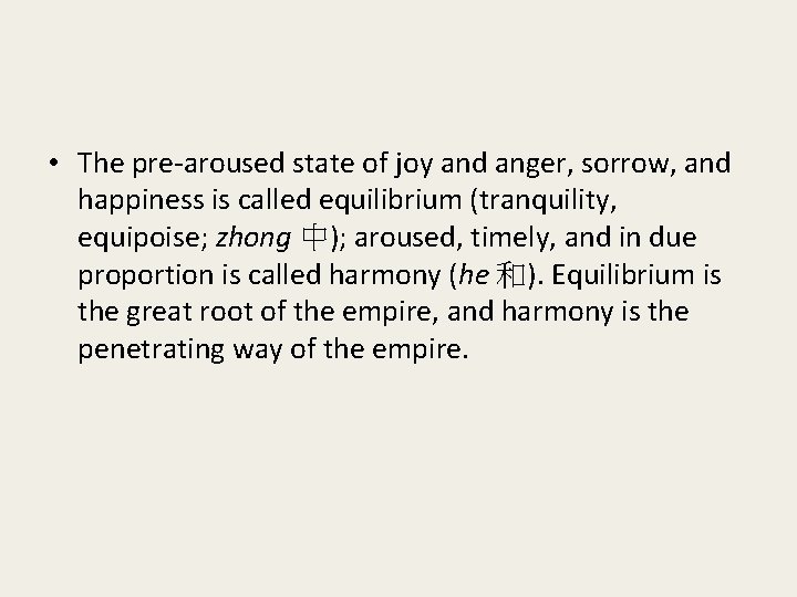  • The pre-aroused state of joy and anger, sorrow, and happiness is called