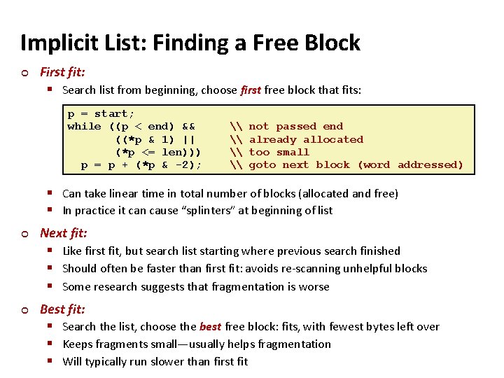 Implicit List: Finding a Free Block ¢ First fit: § Search list from beginning,