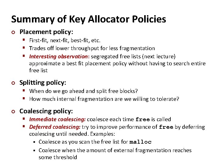 Summary of Key Allocator Policies ¢ Placement policy: § First-fit, next-fit, best-fit, etc. §