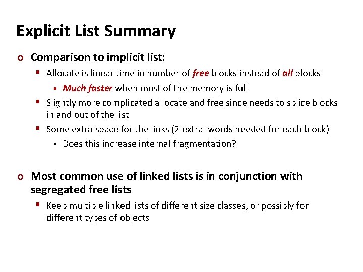 Explicit List Summary ¢ Comparison to implicit list: § Allocate is linear time in