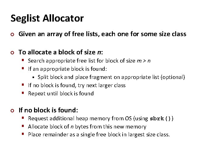 Seglist Allocator ¢ Given an array of free lists, each one for some size