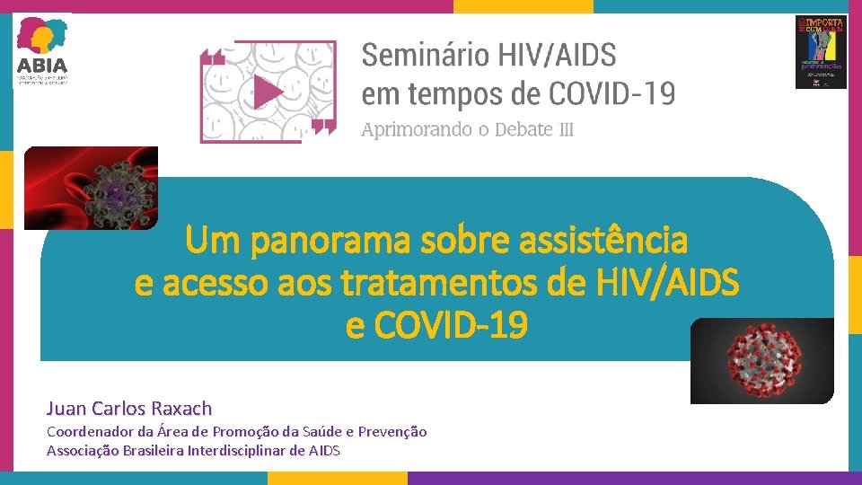 Um panorama sobre assistência e acesso aos tratamentos de HIV/AIDS e COVID-19 Juan Carlos