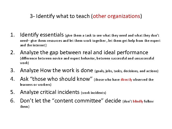 3 - Identify what to teach (other organizations) 1. Identify essentials (give them a