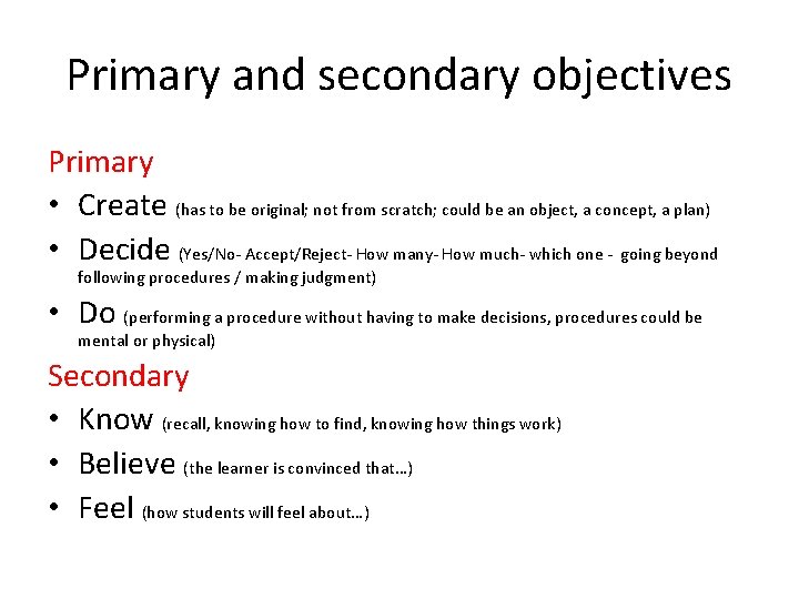 Primary and secondary objectives Primary • Create (has to be original; not from scratch;