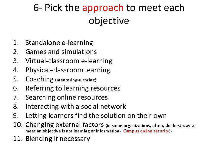 6 - Pick the approach to meet each objective 1. 2. 3. 4. 5.