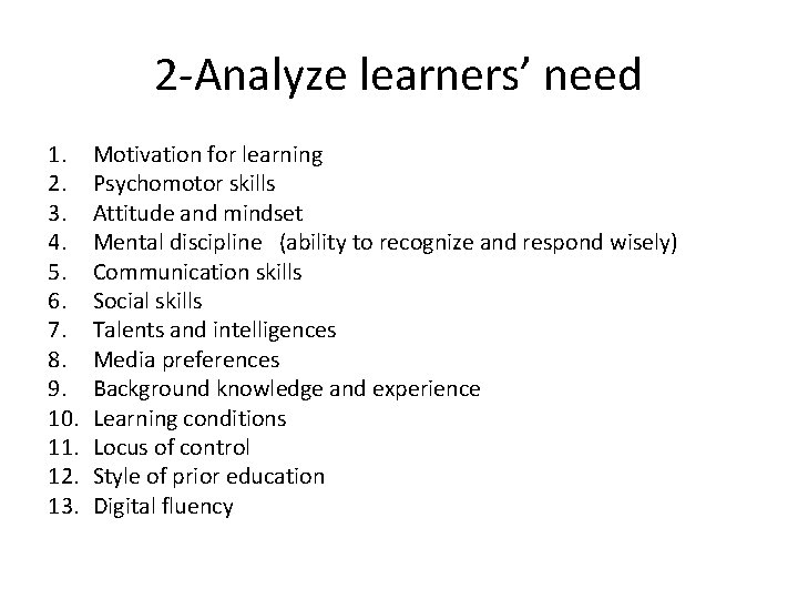 2 -Analyze learners’ need 1. 2. 3. 4. 5. 6. 7. 8. 9. 10.