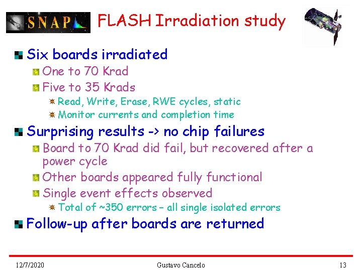 FLASH Irradiation study Six boards irradiated One to 70 Krad Five to 35 Krads