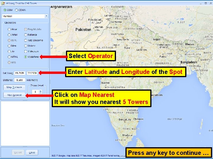 Select Operator Enter Latitude and Longitude of the Spot Click on Map Nearest It