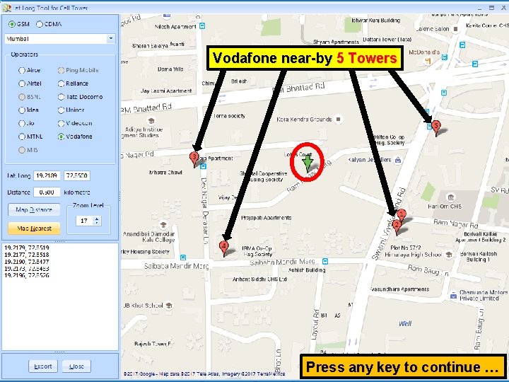 Vodafone near-by 5 Towers Press any key to continue … 