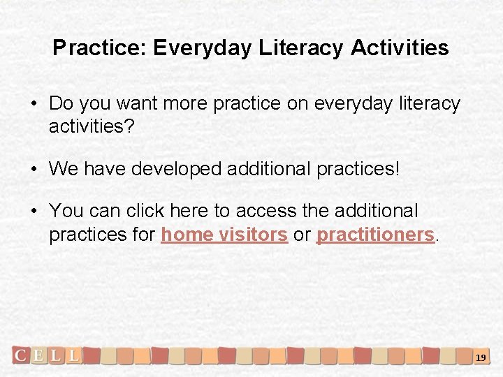 Practice: Everyday Literacy Activities • Do you want more practice on everyday literacy activities?