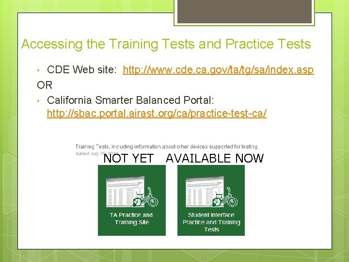 Accessing the Training Tests and Practice Tests CDE Web site: http: //www. cde. ca.