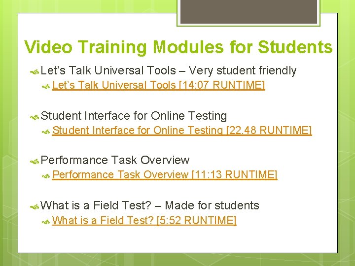 Video Training Modules for Students Let’s Talk Universal Tools – Very student friendly Let’s