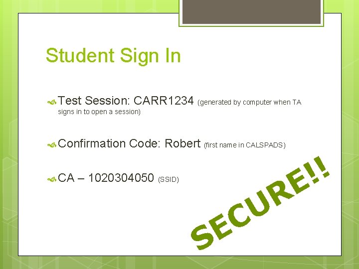 Student Sign In Test Session: CARR 1234 (generated by computer when TA signs in