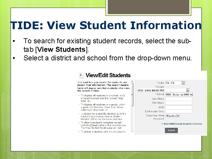 TIDE: View Student Information • • To search for existing student records, select the