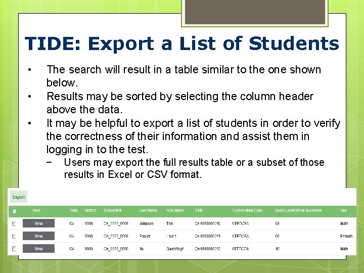 TIDE: Export a List of Students • • • The search will result in