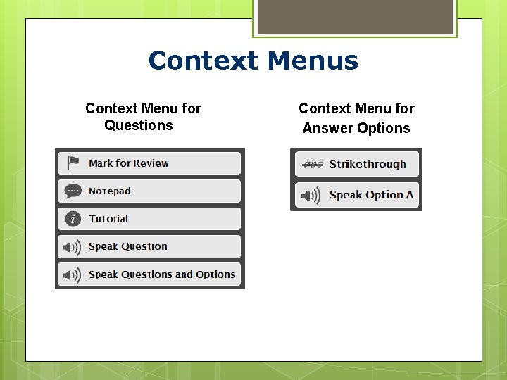 Context Menus Context Menu for Questions Context Menu for Answer Options 