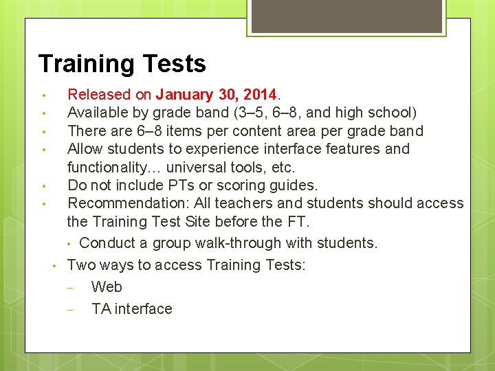 Training Tests • • Released on January 30, 2014. Available by grade band (3–