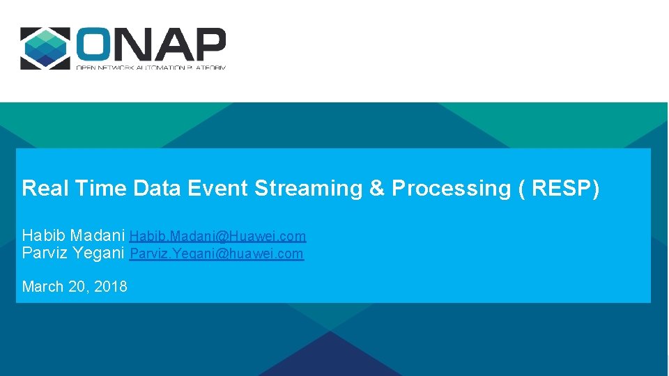 Real Time Data Event Streaming & Processing ( RESP) Habib Madani Habib. Madani@Huawei. com